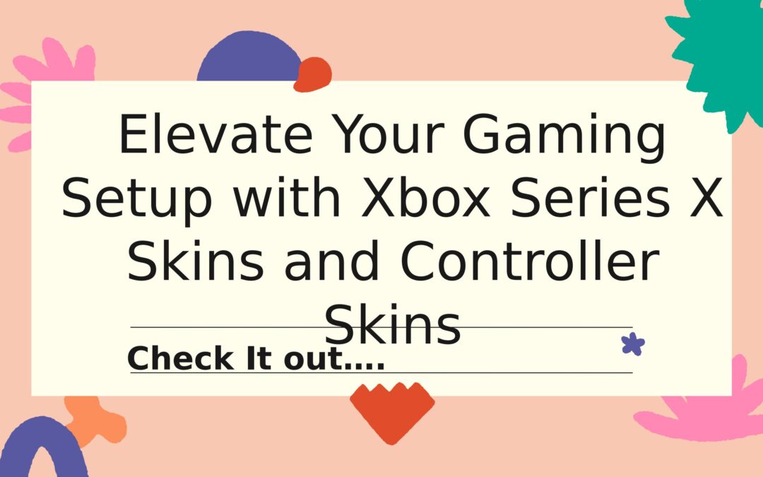 Xbox Series X Skins: Elevate Your Gaming Aesthetics!