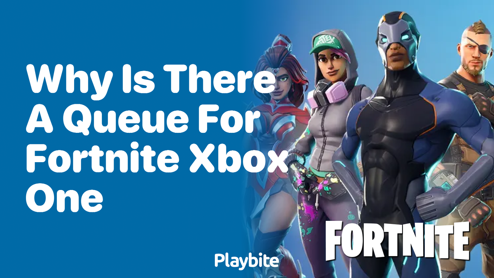 Why is There a Queue for Fortnite Xbox One